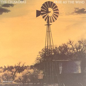 Free As The Wind - Crusaders - Musik - MCA - 0076741707324 - 27. september 1989
