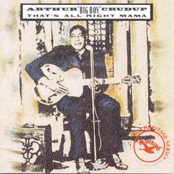 Cover for Arthur Big Boy Crudup · That's All Right Mama (CD) (2010)