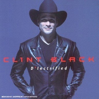 Cover for Clint Black · D\' Lectrified (CD) (2021)