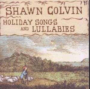 Holiday Songs & Lullabies - Shawn Colvin - Musik - Sony - 0079899438324 - 29. august 2005