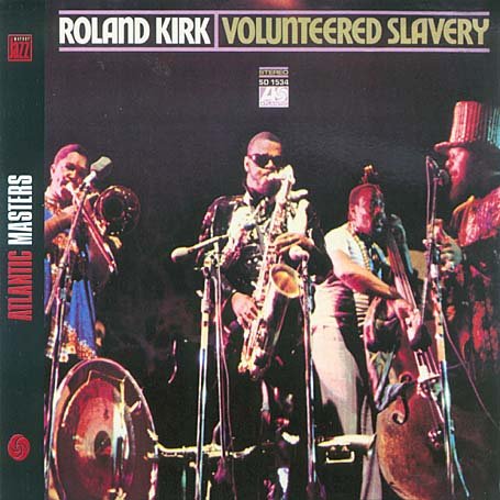 Cover for Roland Kirk · Volunteered Slavery (CD) (2017)