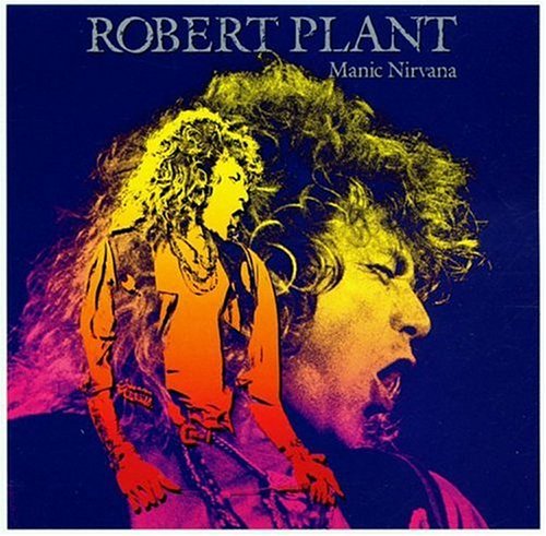 Manic Nirvana + 3 - Robert Plant - Musik - RHINO - 0081227416324 - 12. april 2007