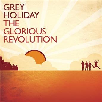 Cover for Grey Holiday · The glorious revolution (CD) (2007)