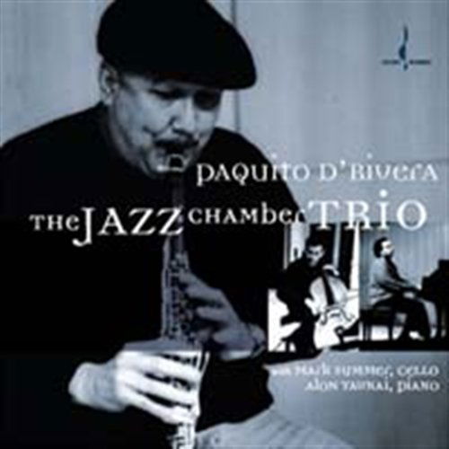 Jazz Chamber Trio - Paquito D'rivera - Musique - Chesky Records - 0090368029324 - 26 juillet 2005