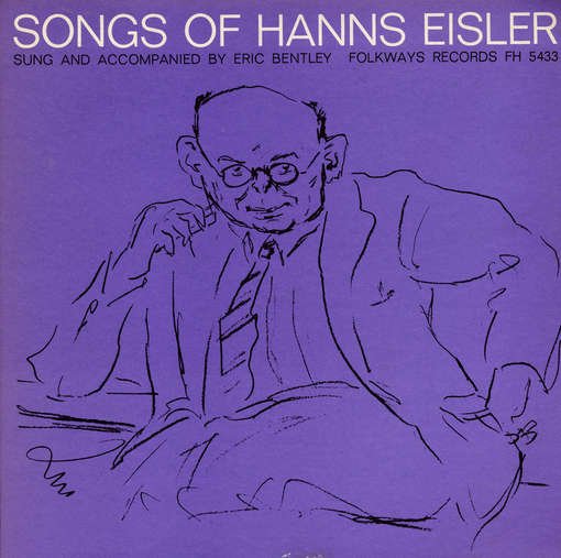 Songs of Hanns Eisler - Eric Bentley - Musik - Folkways Records - 0093070543324 - 30 maj 2012