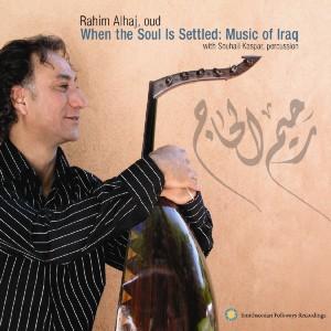 Cover for Rahim W. Souhail Kaspar Alhaj · When The Soul Is Settled. Iraq Musi (CD) (2006)