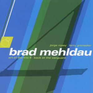 Art Of The Trio Vol.4 - Brad Mehldau - Musiikki - WARNER BROTHERS - 0093624746324 - torstai 23. syyskuuta 1999