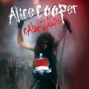 Live at Cabo Wabo 96 - Alice Cooper - Musik - POP / ROCK - 0094633499324 - 11. august 2005