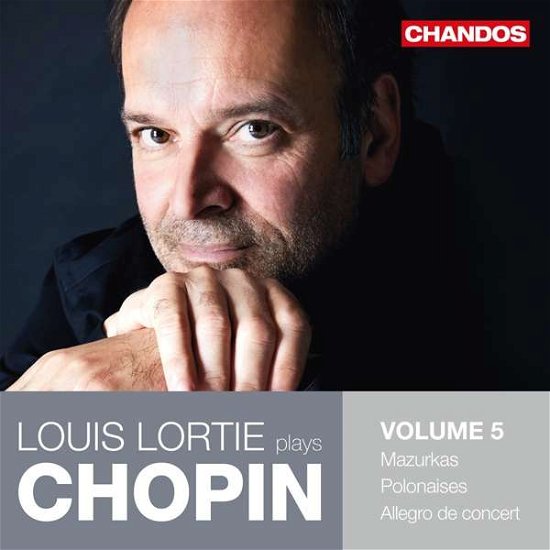 Chopin / Louis Lortie - Vol 5 - Louis Lortie - Musikk - CHANDOS - 0095115194324 - 29. september 2017