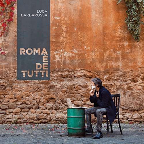 Cover for Luca Barbarossa · Roma E De Tutti (CD) (2018)