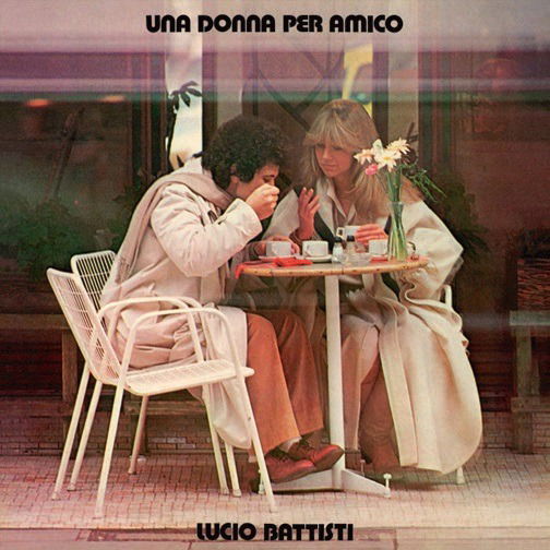 Una Donna Per Amico - Lucio Battisti - Music - Legacy Recordings - 0190758810324 - September 14, 2018