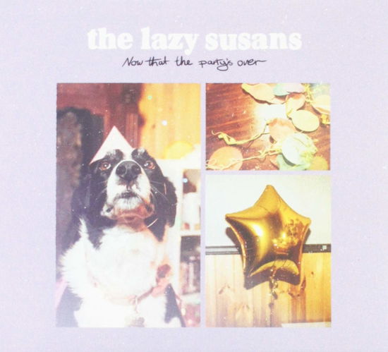 Lazy Susans · Now That the Party's over (CD) (2019)