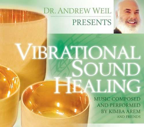 Vibrational Sound - Andrew Weil - Music - SOUNDS TRUE - 0600835140324 - March 15, 2010