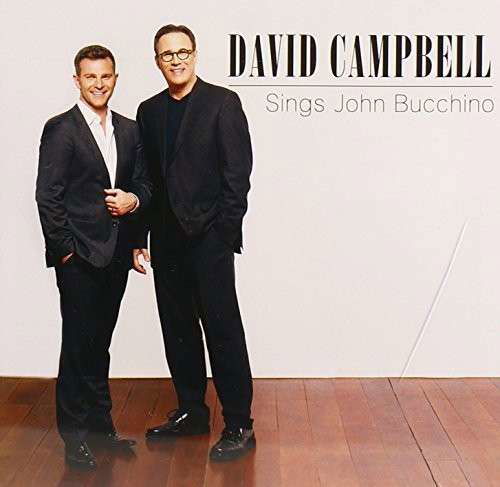 Sings John Bucchino - David Campbell - Musik - UNIVERSAL - 0602537877324 - 13. Juni 2014