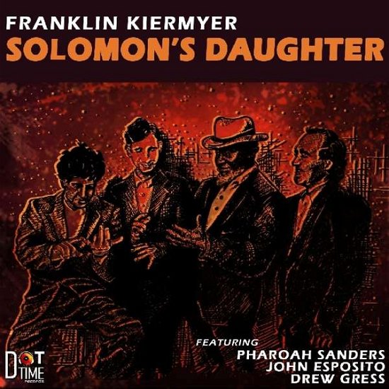Cover for Franklin Kiermyer · Solomon's Daughter (CD) (2019)