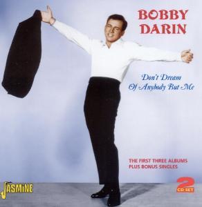 Don't Dream Of Anybody But Me - Bobby Darin - Musik - JASMINE - 0604988057324 - 20. oktober 2010