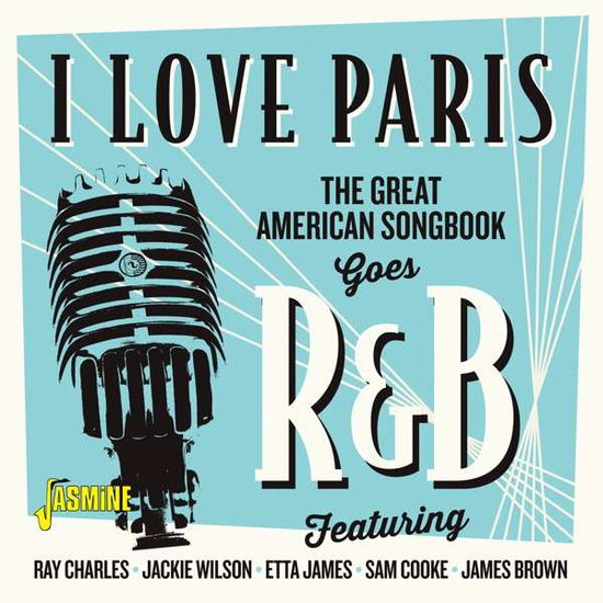 I Love Paris - V/A - Musik - JASMINE - 0604988271324 - 21. Mai 2021