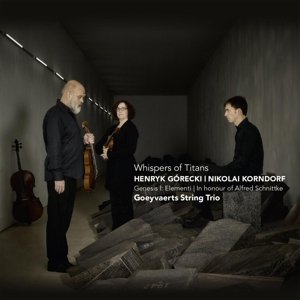 Cover for Goeyvaerts String Trio · Whispers of Titans (CD) (2016)