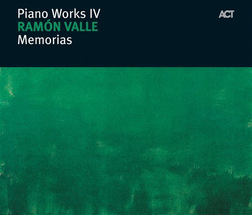 Cover for Ramon Valle · Piano Works 4 - Memorias (CD) (2005)