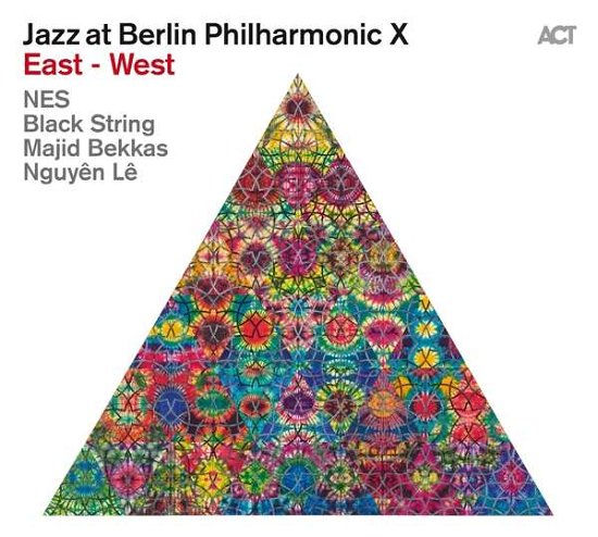 Cover for Nes / Black String / Nguyen Le / Majid Bekkas · Jazz At Berlin Philharmonic X East (CD) [Digipak] (2020)