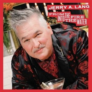 Cover for Jerry a · From The Fire Into The Water (CD) (2022)