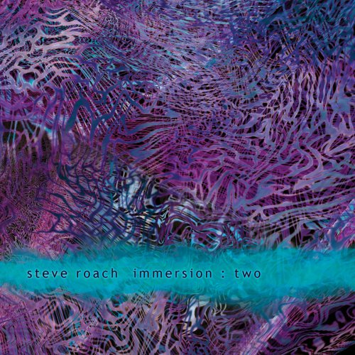 Immersion: Two - Steve Roach - Musik - PROJEKT - 0617026018324 - 16. april 2010