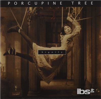 Signify - Porcupine Tree - Musikk - Ark 21 - 0618681001324 - 7. mars 2000