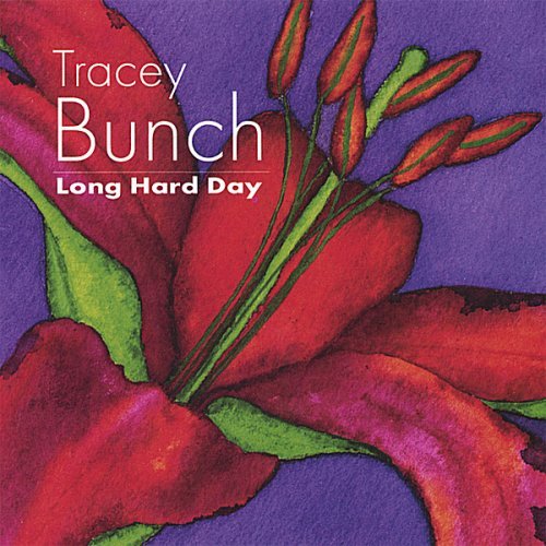 Cover for Tracey Bunch · Long Hard Day (CD) (2007)