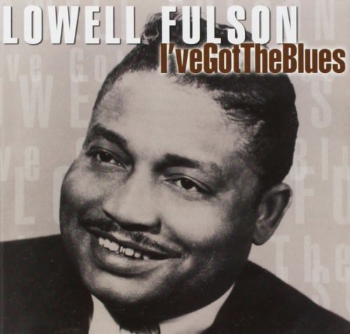 Cover for Lowell Fulson · I've Got the Blues (CD) (2001)