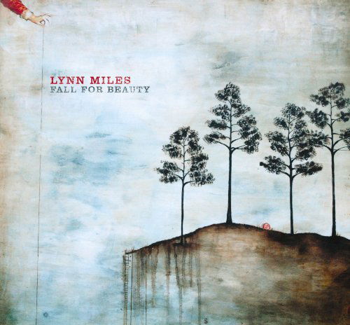 Cover for Lynn Miles · Fall for Beauty (CD) (2010)