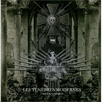 Cover for Neige Et Noirceur · Les Tenebres Modernes (CD) (2016)