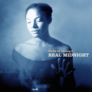 Cover for Birds Of Chicago · Real Midnight (CD) [Digipak] (2016)