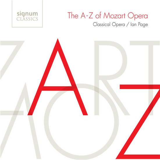 The A-Z Of Mozart Opera - Classical Opera Companyian Page - Music - SIGNUM RECORDS - 0635212037324 - March 3, 2017