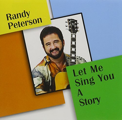 Let Me Sing You a Story - Randy Peterson - Music - CD Baby - 0635759141324 - December 23, 2003