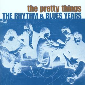 Rhythm & Blues Years - Pretty Things - Musique - Recall - 0636551434324 - 20 août 2015