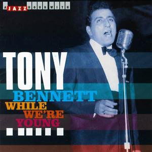 Cover for Tony Bennett · While We're Young (CD) (2006)