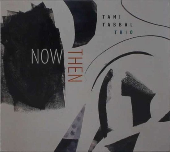 Tani Tabbal Trio · Now Then (CD) (2020)