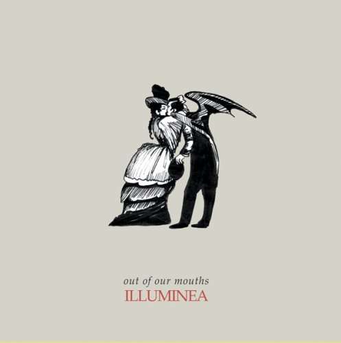 Cover for Illuminea · Out Of Our Mouths (CD) [Digipak] (2007)