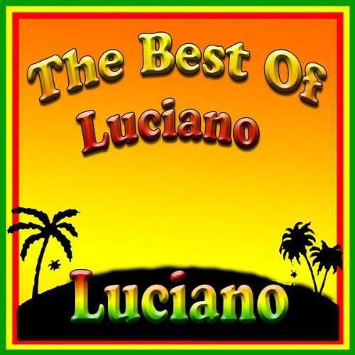 Best of Luciano - Luciano - Musiikki -  - 0645277000324 - tiistai 23. huhtikuuta 2002