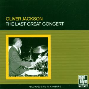 The Last Great Concert - Oliver Jackson - Musiikki - Nagel Heyer - 0645347006324 - maanantai 11. huhtikuuta 2011