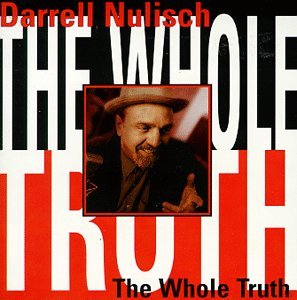 Whole Truth - Darrell Nulisch - Musikk - Severn Records - 0649435000324 - 11. august 1998