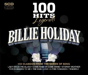 100 Hits Legends - Billie Hol - Billie Holiday - Musiikki - Legends - 0654378604324 - maanantai 5. heinäkuuta 2010