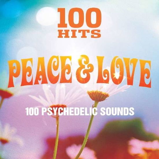 100 Hits - Peace & Love - V/A - Musique - 100 HITS - 0654378716324 - 28 octobre 2016
