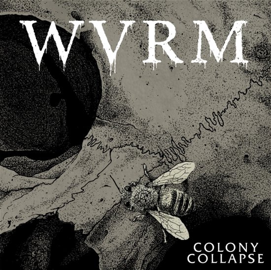 Colony Collapse - Wvrm - Musik - PROSTHETIC RECORDS - 0656191041324 - 3. april 2020