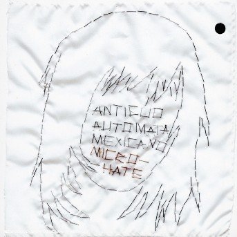 Antiguo Automata Mexicano · Microhate (CD) (2005)