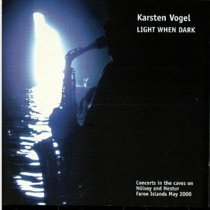 Cover for Karsten Vogel · Light when Dark (CD) (2003)