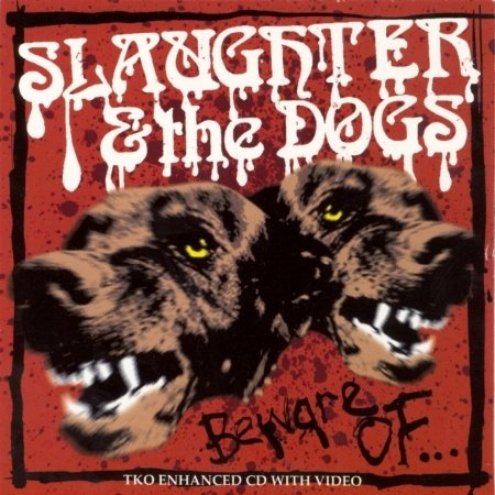 Cover for Slaughter &amp; The Dogs · Beware Of... (CD) (2017)