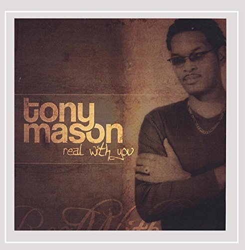 Cover for Tony Mason · Real with You (CD) (2006)