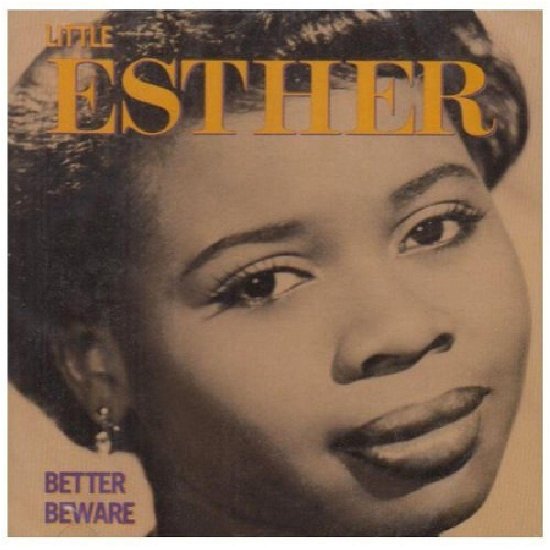 Better Beware - Little Esther - Música - ACE RECORDS - 0667677600324 - 9 de fevereiro de 2009