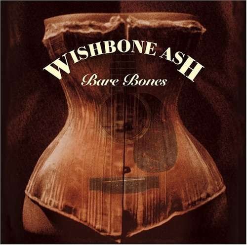 Cover for Wishbone Ash · Bare Bones (CD) (2005)